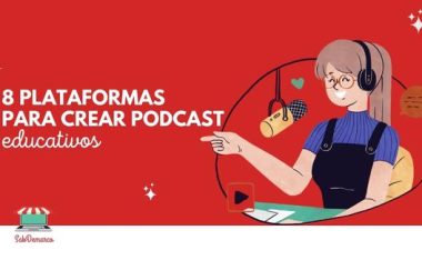 8 plataformas para crear Podcasts educativos