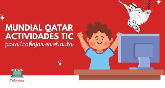 Actividades TIC para el Mundial Qatar 2022